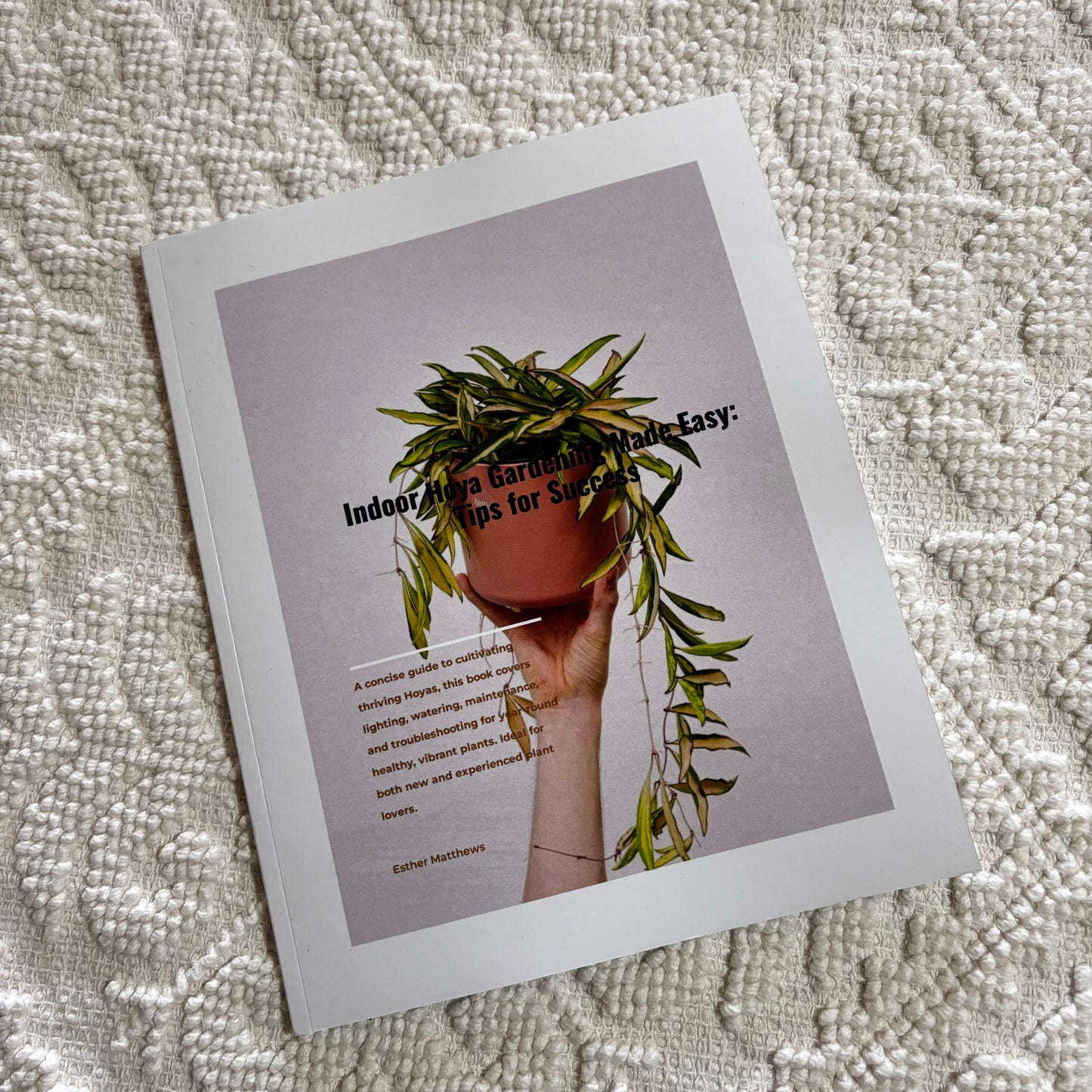 Resource Book: 'Indoor Hoya Gardening Made Easy: Tips for Success'